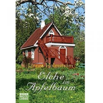 Elche im Apfelbaum: Roman