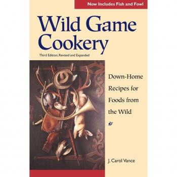 Wild Game Cookery by Carol Vance