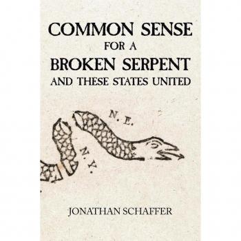 Common Sense for a Broken Serpent and These States United