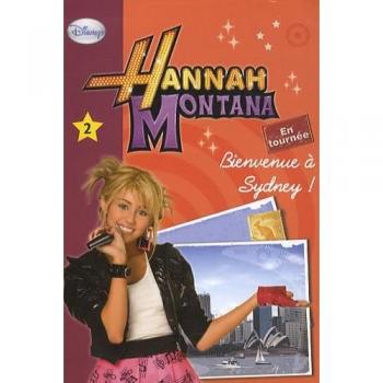 Hannah Montana, Tome 2 : Bienvenue à Sydney !