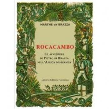 Rocacambo. Le avventure di Pietro Di Brazza nell'Africa misteriosa