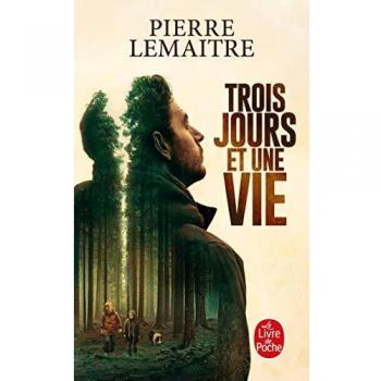 Trois jours et une vie