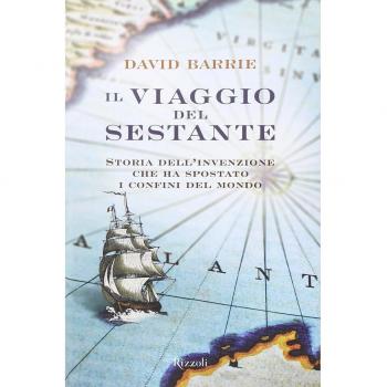 Il viaggio del sestante. Storia dell'invenzione che ha spostato i...