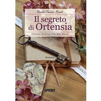 Il segreto di Ortensia. Cronache dal borgo della Mole Eterna