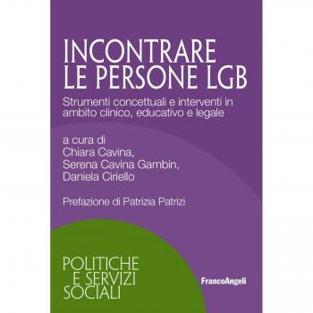 Incontrare persone LGB. Strumenti concettuali e interventi in ambito clinico, educativo e legale