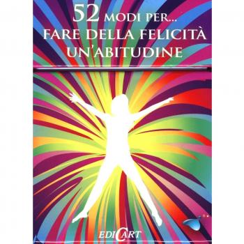 52 modi per... fare della felicità un'abitudine. 52 carte