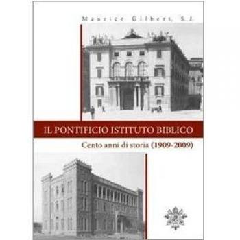 Il Pontificio Istituto Biblico. Un secolo di storia