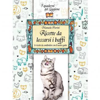 Ricette da leccarsi i baffi. Le ricette da condividere con il nostro gatto