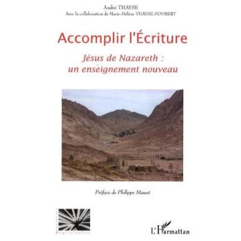 Accomplir l'Ecriture Jésus de Nazareth un enseignement nouveau