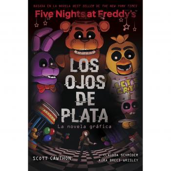 FNAF. OJOS DE PLATA. NOVELA GRAFICA