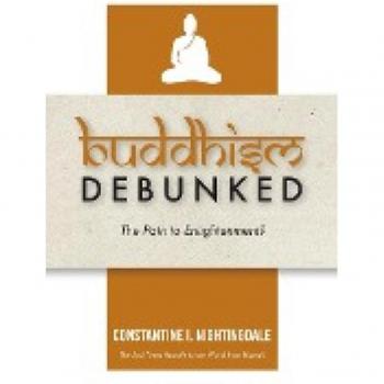 Buddhism Debunked: The Path to Enlightenment?
