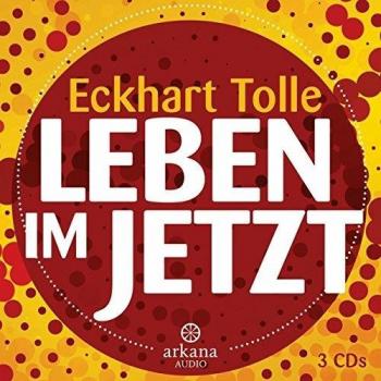 Leben im Jetzt: 3 CDs von Tolle, Eckhart | Buch | Zustand gut