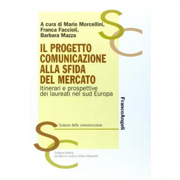 Il progetto comunicazione alla sfida del mercato. Itinerari e prospettive dei laureati nel Sud Europa
