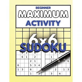 Moore, Sylvester R.: Beginner Maximum Activity 6x6 Sudoku