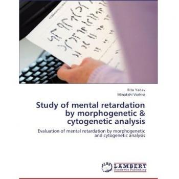 Study of mental retardation by morphogenetic & cytogenetic analysis