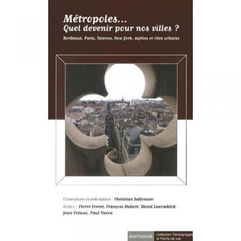 Métropoles : Quel Devenir Pour Nos Villes ?