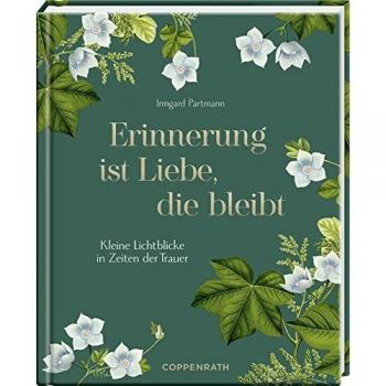 Erinnerung ist Liebe die bleibt