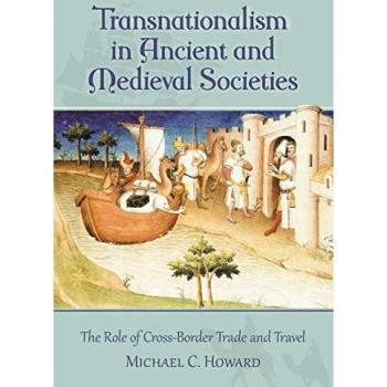 Howard, Michael C.: Transnationalism in Ancient and Medieval Societies