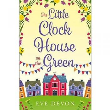 The Little Clock House on the Green: A heartwarming cosy romance perfect for summer (Whispers Wood, Book 1)