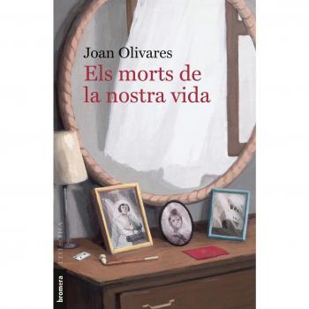 Els morts de la nostra vida