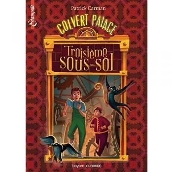 Patrick Carman Colvert Palace, Tome 2 : Troisième Sous-Sol