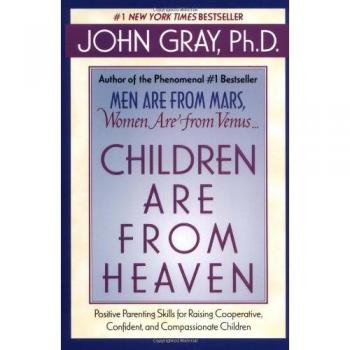 Gray, John: Children Are from Heaven