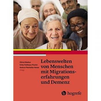 Lebenswelten von Menschen mit Migrationserfahrungen und Demenz
