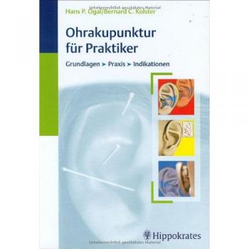 Ohrakupunktur für Praktiker: Grundlagen