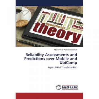 Reliability Assessments and Predictions over Mobile and UbiComp: Report MPhil Transfer to PhD