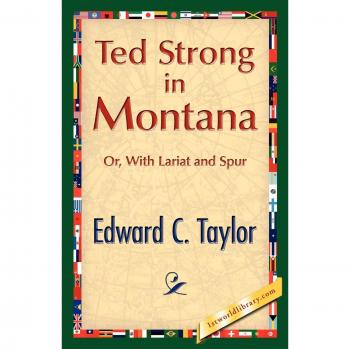 Ted Strong in Montana