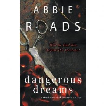 Roads, Abbie: Dangerous Dreams