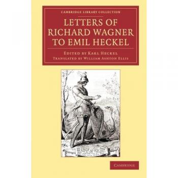 Letters of Richard Wagner to Emil Heckel