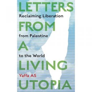 Yaffa AS Letters from a Living Utopia