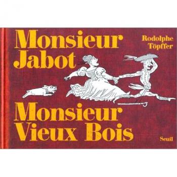 Monsieur Jabot. Monsieur Vieux Bois. Deux histoires d'amour