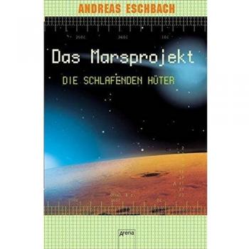 Die schlafenden Hüter: Das Marsprojekt