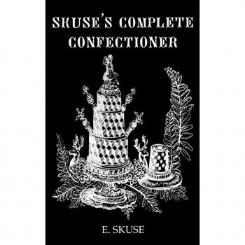 Skuse'S Complete Confectioner (Kegan paul Library of Culinary Arts)