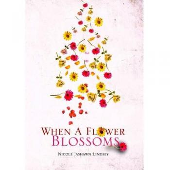 When A Flower Blossoms