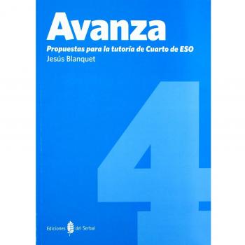 Avanza-4. Propuestas para la tutoría de 4º de ESO (Tapa blanda).
