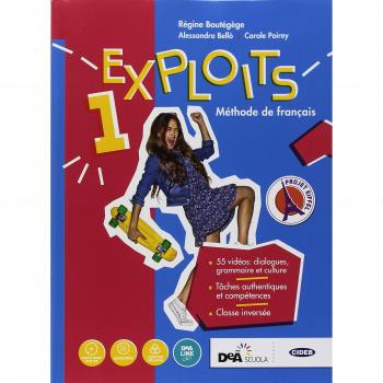 Exploits. Livre de l'élève. Cahier d'exercises. Autour des compétences. Per le Scuole superiori. Con ebook. Con espansione online. Con DVD-ROM: 1
