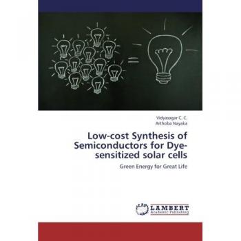 Low-cost Synthesis of Semiconductors for Dye-sensitized solar cells: Green Energy for Great Life