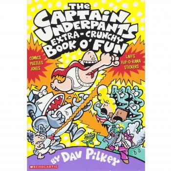 The Captain Underpants Extra-Crunchy Book o'