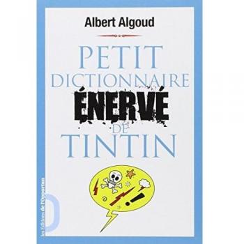Petit dictionnaire énervé de Tintin