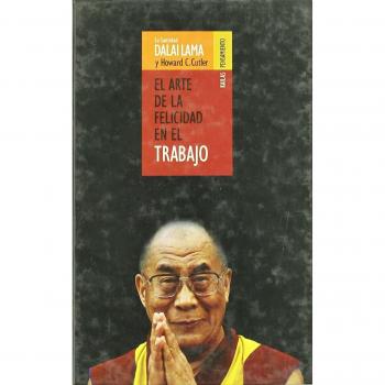 El arte de la felicidad en el trabajo.