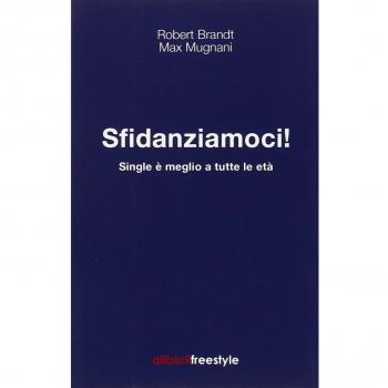 Sfidanziamoci! Single è meglio a tutte le età
