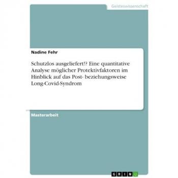 Fehr, Nadine: Schutzlos ausgeliefert!? Eine quantitative Analyse möglicher Protektivfaktoren im Hinblick auf das Post