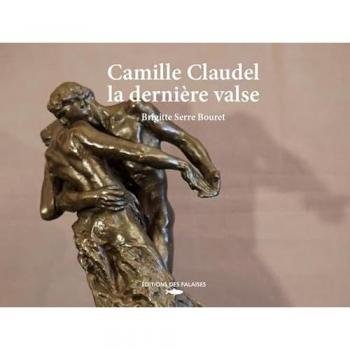 Camille Claudel, la dernière valse