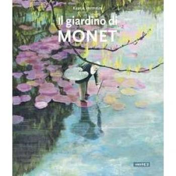 Il giardino di Monet. Ediz. a colori