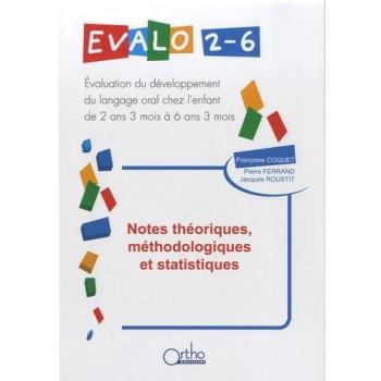 Evalo 2-6 Notes théoriques, méthodologiques et statistiques : Evaluation du développement du langage oral chez l'enfant de 2 ans 3 mois à 6 ans 3 mois