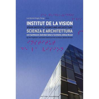 Parigi, Institut de la Vision. Scienza e architettura. Ediz. italiana e inglese