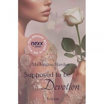Harder, Madelaine: Supposed to be Devotion